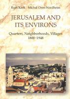 Jerusalem and its environs : quarters, neighborhoods, villages, 1800-1948 /