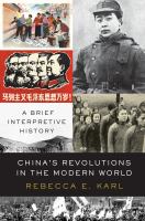 China's revolutions in the modern world a brief interpretive history /