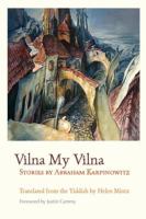 Vilna my Vilna stories /