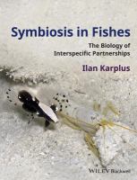 Symbiosis in Fishes : The Biology of Interspecific Partnerships.