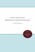 Heart versus head : judge-made law in nineteenth-century America /