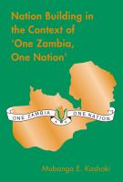 Nation Building in the Context of 'One Zambia One Nation' /