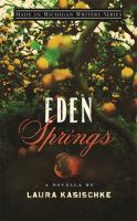 Eden Springs : a novella /