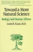 Toward a more natural science : biology and human affairs /