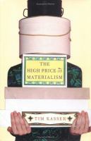 The high price of materialism /