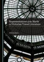 Representations of the North in Victorian Travel Literature.