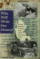 Who will write our history? : Emanuel Ringelblum, the Warsaw Ghetto, and the Oyneg Shabes Archive /