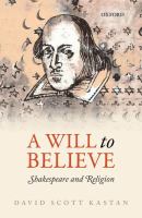 A will to believe : Shakespeare and religion /