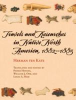 Travels and researches in native North America, 1882-1883 /