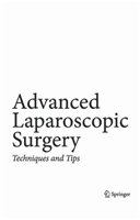 Advanced Laparoscopic Surgery Techniques and Tips /