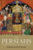 The Persians : Ancient, Mediaeval and Modern Iran.