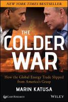 The colder war how the global energy trade slipped from America's grasp /