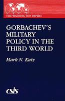 Gorbachev's military policy in the Third World /