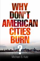 Why don't American cities burn?