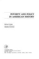 Poverty and policy in American history /