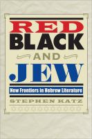 Red, Black, and Jew : New Frontiers in Hebrew Literature.
