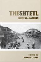 The shtetl new evaluations /
