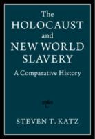 The Holocaust and new world slavery : a comparative history /