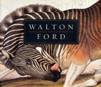 Walton Ford : tigers of wrath, horses of instruction /