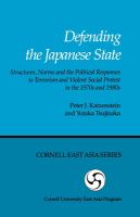 Defending the Japanese state : structures, norms, and the political responses to terrorism and violent social protest in the 1970s and 1980s /