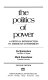 The politics of power : a critical introduction to American government /