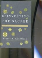 Reinventing the sacred : a new view of science, reason and religion /