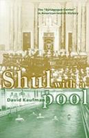 Shul with a pool : the "synagogue-center" in American Jewish history /