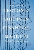 Tectonic Shifts in Financial Markets People, Policies, and Institutions /