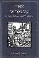 The woman in Jewish law and tradition /