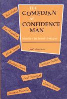 The Comedian As Confidence Man: Studies in Irony Fatigue