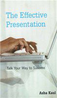 The effective presentation talk your way to success /