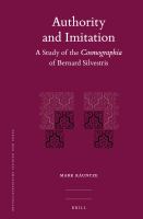 Authority and imitation a study of the Cosmographia of Bernard Silvestris /