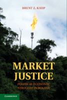 Market justice Political Economic Struggle in Bolivia /