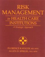 Risk management in health care institutions a strategic approach /