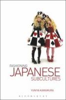 Fashioning Japanese subcultures /