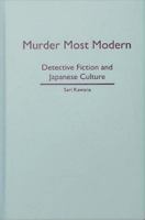 Murder most modern detective fiction and Japanese culture /