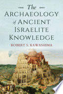 The archaeology of ancient Israelite knowledge /