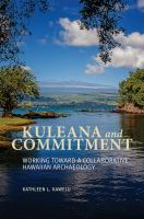 Kuleana and commitment : working toward a collaborative Hawaiian archaeology /