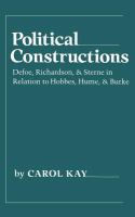 Political constructions : Defoe, Richardson, and Sterne in relation to Hobbes, Hume, and Burke /