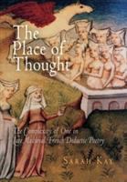 The place of thought : the complexity of one in late medieval French didactic poetry /