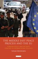 The Middle East peace process and the EU foreign policy and security strategy in international politics /