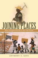 Joining places : slave neighborhoods in the old South /