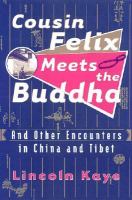 Cousin Felix meets the Buddha and other encounters in China and Tibet /