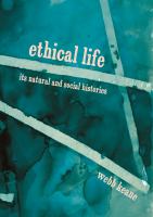 Ethical life : its natural and social histories /