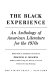 The Black experience; an anthology of American literature for the 1970s. /