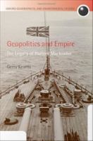 Geopolitics and empire the legacy of Halford Mackinder /