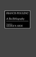 Francis Poulenc : a bio-bibliography /