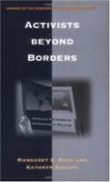 Activists beyond borders : advocacy networks in international politics /