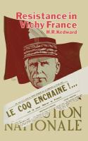 Resistance in Vichy France : a study of ideas and motivation in the Southern Zone, 1940-1942 /