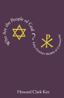 Who are the people of God? : early Christian models of community /